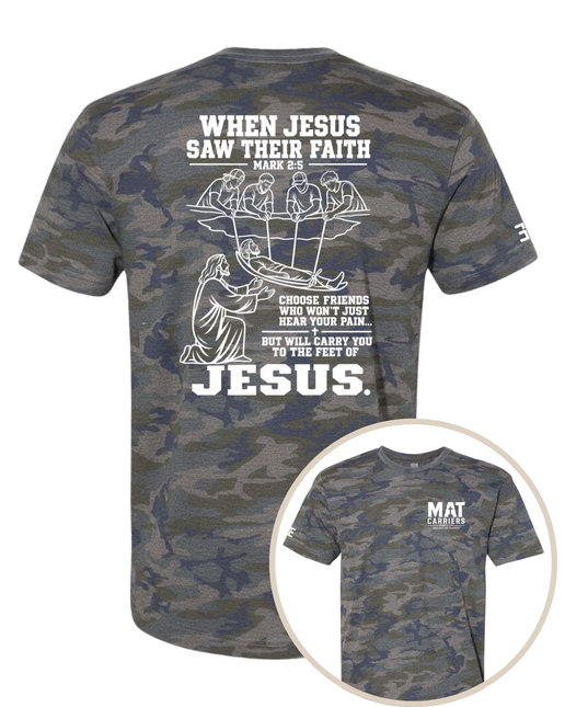 When Jesus Saw Their Faith | Mat Carriers Tee