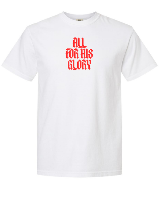All For His Glory Tee
