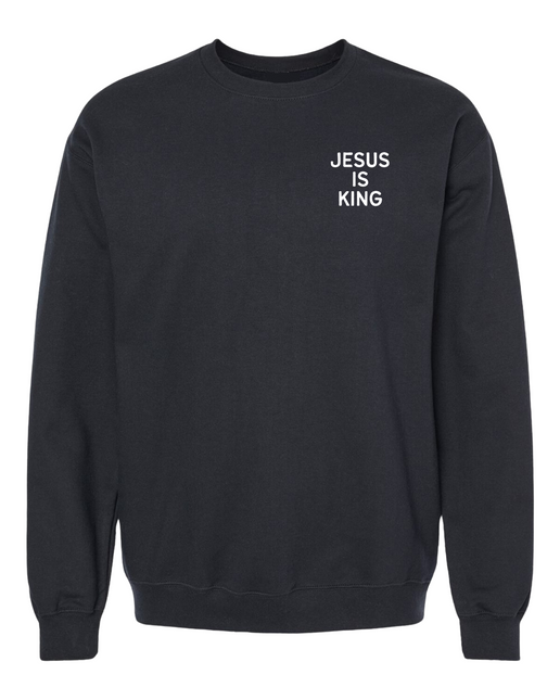 Jesus Is King Left Chest Sweatshirt