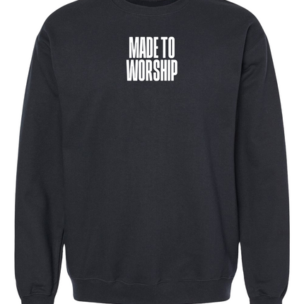 Made to Worship Sweatshirt