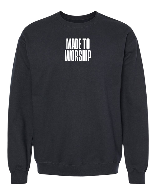 Made to Worship Sweatshirt