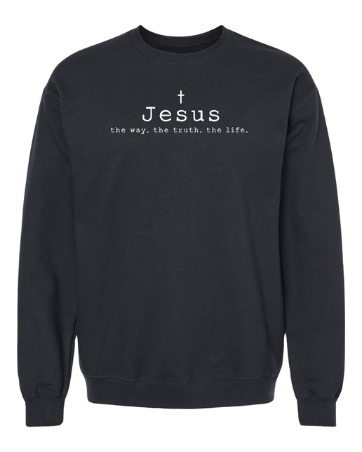 Jesus The Way Truth Life Sweatshirt