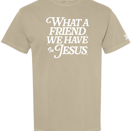 What A Friend We Have in Jesus Tee