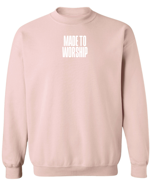 Made to Worship Sweatshirt