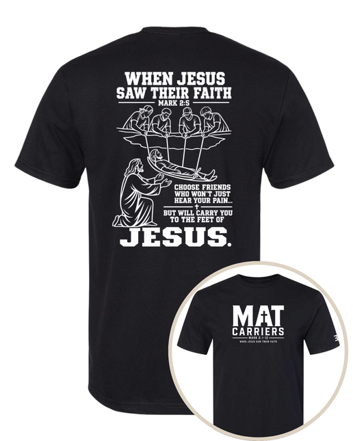 Mat Carriers - Carry Them to Jesus Tee
