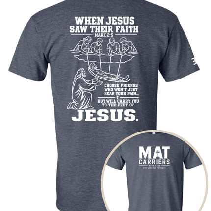 Mat Carriers - Carry Them to Jesus Tee