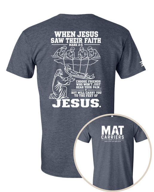Mat Carriers - Carry Them to Jesus Tee