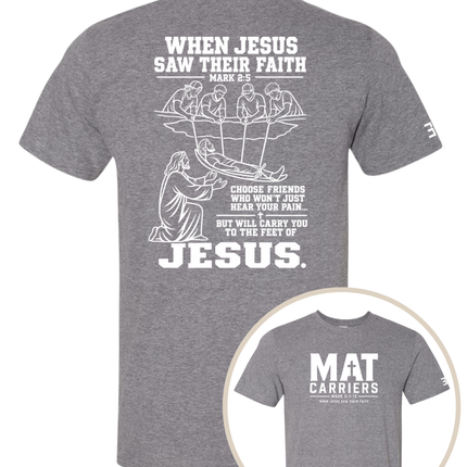 Mat Carriers - Carry Them to Jesus Tee