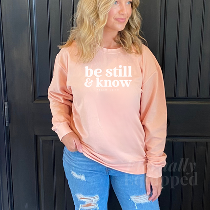Be Still and Know Sweatshirt