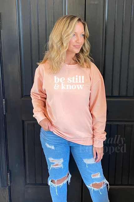 Be Still and Know Sweatshirt