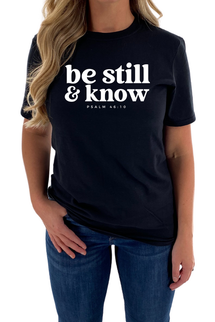 Be Still and Know Tee