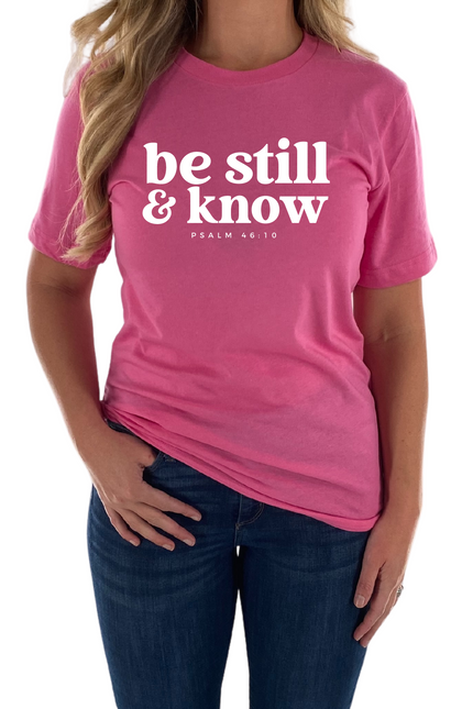 Be Still and Know Tee