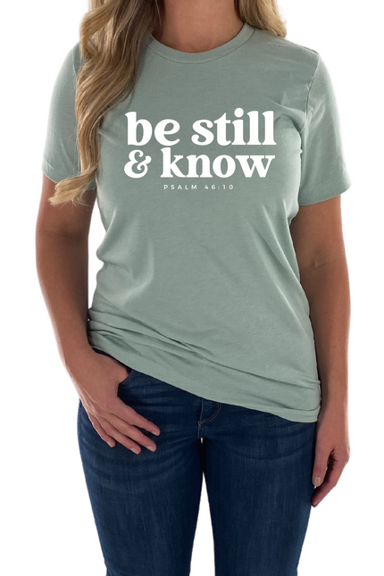 Be Still and Know Tee