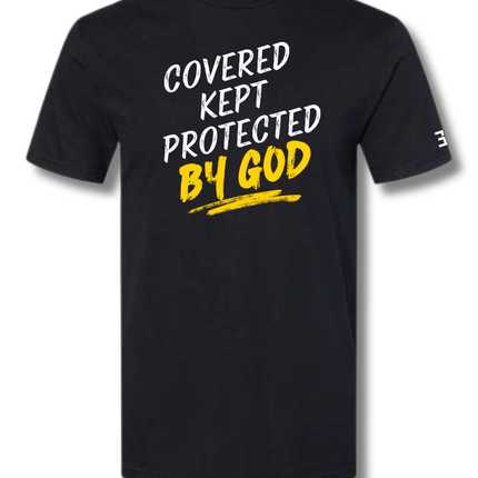 Covered Kept Protected By God Tee