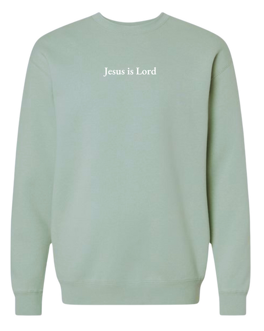 Jesus Is Lord Sweatshirt