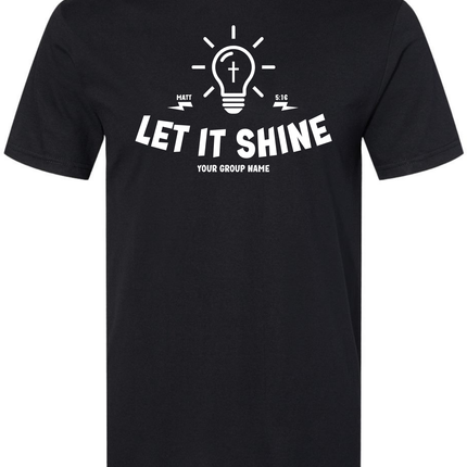 Let It Shine Church Tee #149