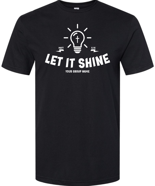 Let It Shine Church Tee #149