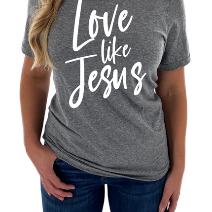 Love Like Jesus Womens Tee