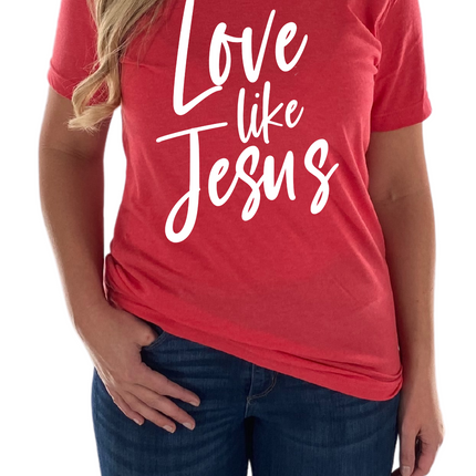 Love Like Jesus Womens Tee