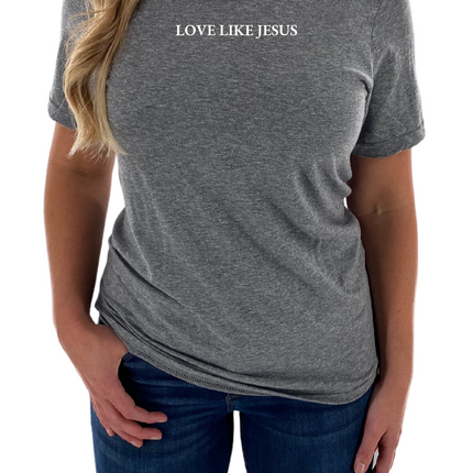 Love Like Jesus Womens T-Shirt