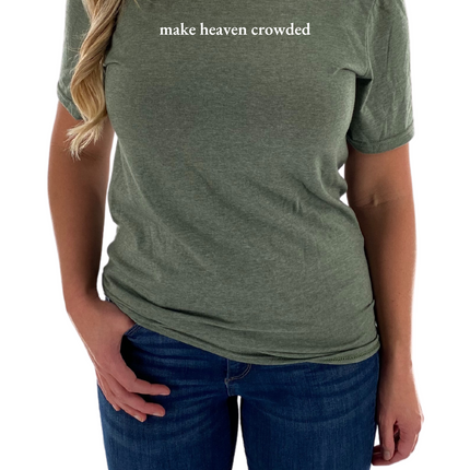 Make Heaven Crowded Womens Tee