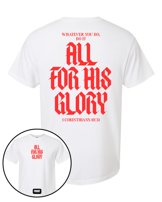 All For His Glory Tee