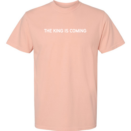 The King is Coming Pigment Dyed Tee