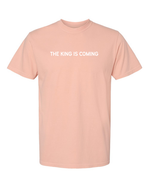 The King is Coming Pigment Dyed Tee